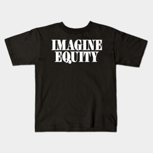 IMAGINE Equity - White - Front Kids T-Shirt